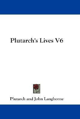 Plutarch's Lives V6(English, Paperback, Plutarch William)