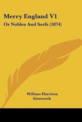 Merry England V1(English, Paperback, Ainsworth William Harrison)