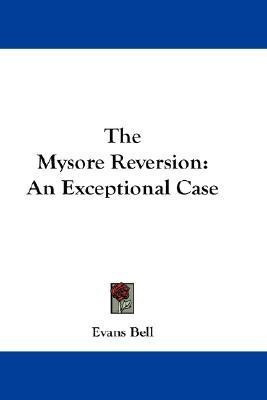 The Mysore Reversion(English, Paperback, Bell Evans)
