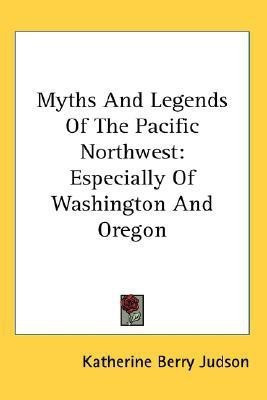 Myths And Legends Of The Pacific Northwest(English, Paperback, unknown)