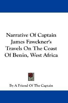 Narrative Of Captain James Fawckner's Travels On The Coast Of Benin, West Africa(English, Paperback, unknown)