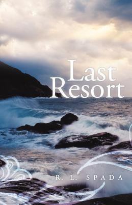 Last Resort(English, Paperback, Spada R L)