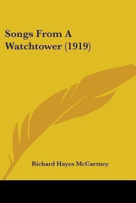 Songs From A Watchtower (1919)(English, Paperback, McCartney Richard Hayes)