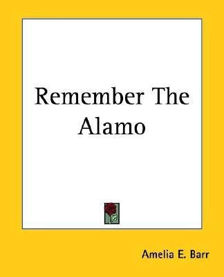 Remember The Alamo(English, Paperback, Barr Amelia E.)