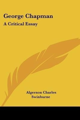 George Chapman(English, Paperback, Swinburne Algernon Charles)