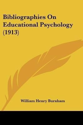 Bibliographies On Educational Psychology (1913)(English, Paperback, unknown)