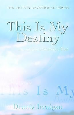 This Is My Destiny(English, Paperback, Jernigan Dennis)