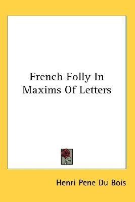 French Folly In Maxims Of Letters(English, Paperback, unknown)