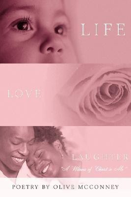 Life, Love, Laughter(English, Paperback, McConney Olive)