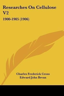 Researches On Cellulose V2(English, Paperback, Cross Charles Frederick)