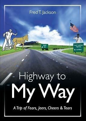 Highway to My Way(English, Paperback, Jackson Fred)