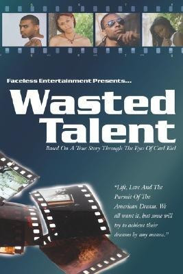 Wasted Talent(English, Paperback, Kiel Carl)