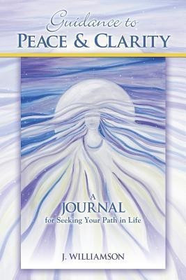 Guidance to Peace and Clarity(English, Paperback, Williamson J)