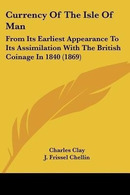 Currency Of The Isle Of Man(English, Paperback, unknown)