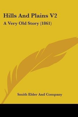 Hills And Plains V2(English, Paperback, Smith Elder, Company)