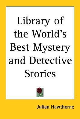 Library of the World's Best Mystery and Detective Stories(English, Paperback, unknown)