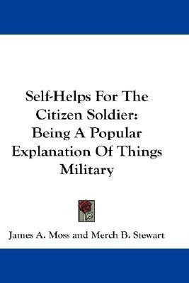 Self-Helps For The Citizen Soldier(English, Paperback, Moss James A)