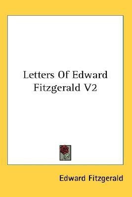 Letters Of Edward Fitzgerald V2(English, Paperback, Fitzgerald Edward)