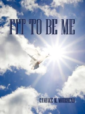 Fit To Be Me(English, Paperback, Muirhead Candace M)