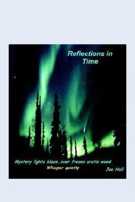 Reflections in Time(English, Paperback, Hall Joe)