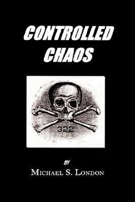 Controlled Chaos(English, Paperback, London Michael S)