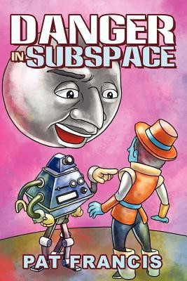 Danger in Subspace(English, Paperback, Francis Durward Patrick)