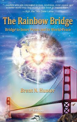 The Rainbow Bridge(English, Hardcover, Hunter Brent N)