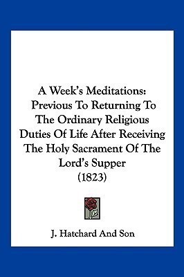 A Week's Meditations(English, Paperback, J Hatchard, Son)