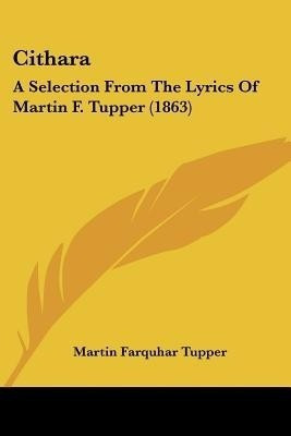 Cithara(English, Paperback, Tupper Martin Farquhar)