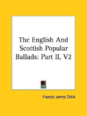 The English And Scottish Popular Ballads(English, Paperback, unknown)