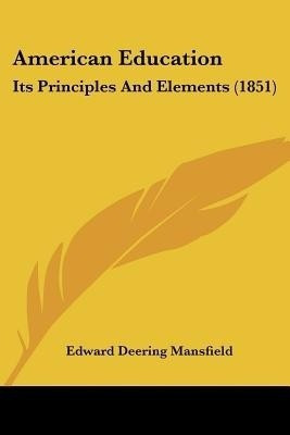 American Education(English, Paperback, Mansfield Edward Deering)