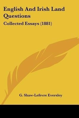 English And Irish Land Questions(English, Paperback, Eversley G Shaw-Lefevre)