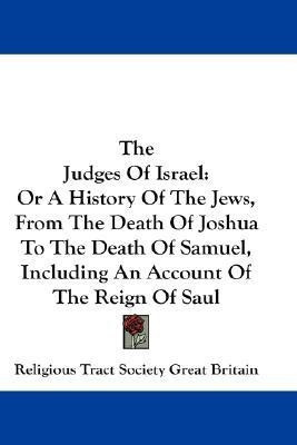 The Judges Of Israel(English, Paperback, Religious Tract Society Great Britain)