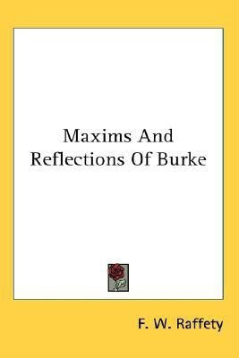 Maxims And Reflections Of Burke(English, Paperback, unknown)