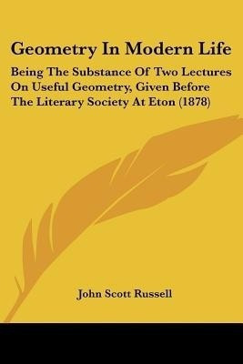 Geometry In Modern Life(English, Paperback, Russell John Scott)