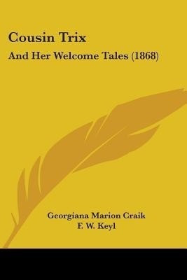 Cousin Trix(English, Paperback, Craik Georgiana Marion)