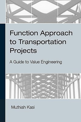Function Approach to Transportation Projects - A Value Engineering Guide(English, Paperback, Kasi Muthiah)
