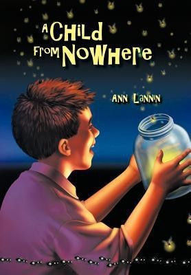 A Child from Nowhere(English, Hardcover, Lannin Ann)