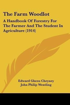 The Farm Woodlot(English, Paperback, Cheyney Edward Gheen)