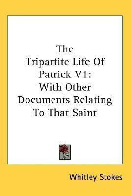 The Tripartite Life Of Patrick V1(English, Paperback, unknown)