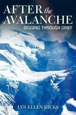 After the Avalanche(English, Paperback, Hicks Lyn Ellen)