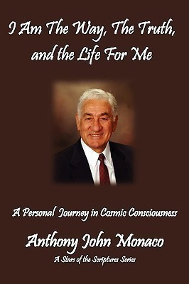 I Am The Way, The Truth, and the Life For Me(English, Paperback, Monaco Anthony John)