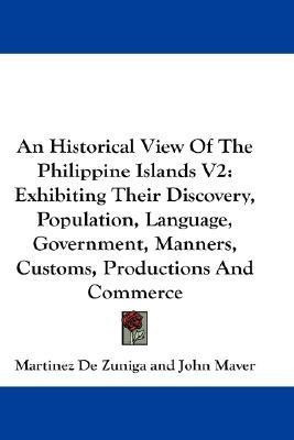 An Historical View Of The Philippine Islands V2(English, Paperback, De Zuniga Martinez)