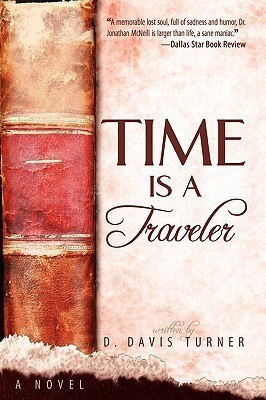 Time is a Traveler(English, Paperback, Turner D Davis)