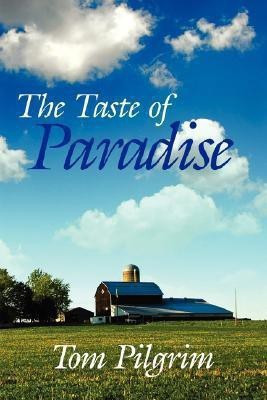 The Taste of Paradise(English, Paperback, Pilgrim Tom)