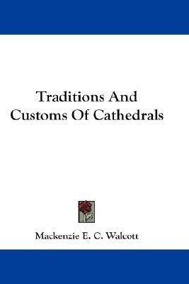 Traditions And Customs Of Cathedrals(English, Paperback, Walcott MacKenzie E C)