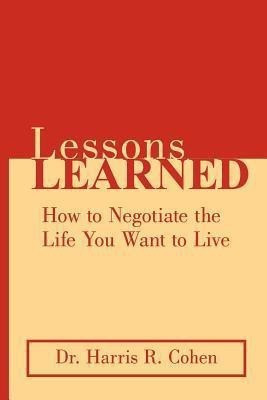 Lessons Learned(English, Paperback, Cohen Harris R Dr Dr)