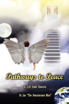 Pathways to Peace(English, Paperback, Jan the Renaissance Man)