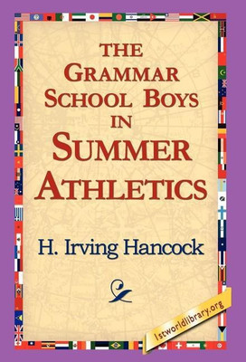 The Grammar School Boys in Summer Athletics(English, Hardcover, Hancock H Irving)
