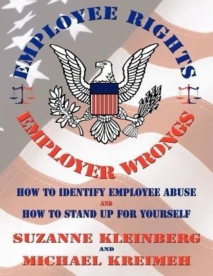 U.S. Employee Rights & Employer Wrongs(English, Paperback, Kleinberg Suzanne)